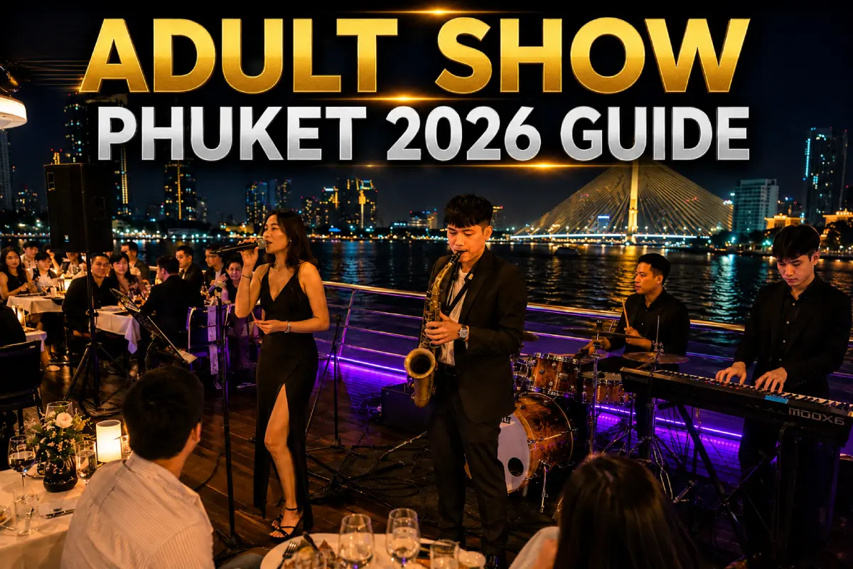 記事の詳細を読む Adult Show Phuket 2026 Guide