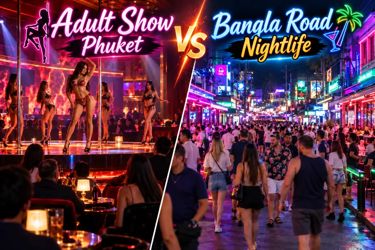 Adult Show Phuket vs Bangla Road Nightlife